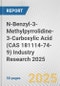 N-Benzyl-3-Methylpyrrolidine-3-Carboxylic Acid (CAS 181114-74-9) Industry Research 2025: Global and Regional Market Trends 2019-2024 and Forecast to 2029 - Product Thumbnail Image