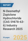 N-Desmethyl Zopiclone Hydrochloride (CAS 59878-63-6) Industry Research 2025: Global and Regional Market Trends 2019-2024 and Forecast to 2029- Product Image