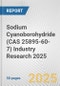 Sodium Cyanoborohydride (CAS 25895-60-7) Industry Research 2025: Global and Regional Market Trends 2019-2024 and Forecast to 2029 - Product Image
