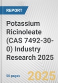 Potassium Ricinoleate (CAS 7492-30-0) Industry Research 2025: Global and Regional Market Trends 2019-2024 and Forecast to 2029- Product Image