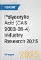 Polyacrylic Acid (CAS 9003-01-4) Industry Research 2025: Global and Regional Market Trends 2019-2024 and Forecast to 2029 - Product Thumbnail Image