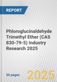 Phloroglucinaldehyde Trimethyl Ether (CAS 830-79-5) Industry Research 2025: Global and Regional Market Trends 2019-2024 and Forecast to 2029- Product Image