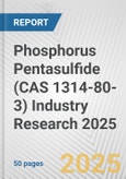 Phosphorus Pentasulfide (CAS 1314-80-3) Industry Research 2025: Global and Regional Market Trends 2019-2024 and Forecast to 2029- Product Image