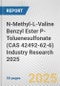 N-Methyl-L-Valine Benzyl Ester P-Toluenesulfonate (CAS 42492-62-6) Industry Research 2025: Global and Regional Market Trends 2019-2024 and Forecast to 2029 - Product Thumbnail Image