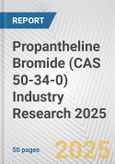 Propantheline Bromide (CAS 50-34-0) Industry Research 2025: Global and Regional Market Trends 2019-2024 and Forecast to 2029- Product Image
