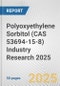 Polyoxyethylene Sorbitol (CAS 53694-15-8) Industry Research 2025: Global and Regional Market Trends 2019-2024 and Forecast to 2029 - Product Thumbnail Image