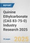 Quinine Ethylcarbonate (CAS 83-75-0) Industry Research 2025: Global and Regional Market Trends 2019-2024 and Forecast to 2029 - Product Image