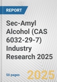 Sec-Amyl Alcohol (CAS 6032-29-7) Industry Research 2025: Global and Regional Market Trends 2019-2024 and Forecast to 2029- Product Image