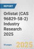 Orlistat (CAS 96829-58-2) Industry Research 2025: Global and Regional Market Trends 2019-2024 and Forecast to 2029- Product Image