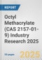 Octyl Methacrylate (CAS 2157-01-9) Industry Research 2025: Global and Regional Market Trends 2019-2024 and Forecast to 2029 - Product Image
