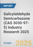 Salicylaldehyde Semicarbazone (CAS 3030-97-5) Industry Research 2025: Global and Regional Market Trends 2019-2024 and Forecast to 2029- Product Image