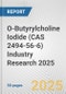 O-Butyrylcholine Iodide (CAS 2494-56-6) Industry Research 2025: Global and Regional Market Trends 2019-2024 and Forecast to 2029 - Product Thumbnail Image