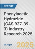 Phenylacetic Hydrazide (CAS 937-39-3) Industry Research 2025: Global and Regional Market Trends 2019-2024 and Forecast to 2029- Product Image