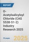 O-Acetylsalicyloyl Chloride (CAS 5538-51-2) Industry Research 2025: Global and Regional Market Trends 2019-2024 and Forecast to 2029 - Product Thumbnail Image