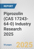 Piprozolin (CAS 17243-64-0) Industry Research 2025: Global and Regional Market Trends 2019-2024 and Forecast to 2029- Product Image