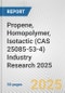 Propene, Homopolymer, Isotactic (CAS 25085-53-4) Industry Research 2025: Global and Regional Market Trends 2019-2024 and Forecast to 2029 - Product Thumbnail Image