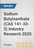 Sodium Butylxanthate (CAS 141-33-3) Industry Research 2025: Global and Regional Market Trends 2019-2024 and Forecast to 2029- Product Image