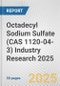 Octadecyl Sodium Sulfate (CAS 1120-04-3) Industry Research 2025: Global and Regional Market Trends 2019-2024 and Forecast to 2029 - Product Thumbnail Image
