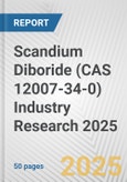 Scandium Diboride (CAS 12007-34-0) Industry Research 2025: Global and Regional Market Trends 2019-2024 and Forecast to 2029- Product Image
