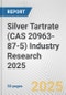 Silver Tartrate (CAS 20963-87-5) Industry Research 2025: Global and Regional Market Trends 2019-2024 and Forecast to 2029 - Product Thumbnail Image