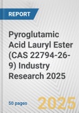 Pyroglutamic Acid Lauryl Ester (CAS 22794-26-9) Industry Research 2025: Global and Regional Market Trends 2019-2024 and Forecast to 2029- Product Image
