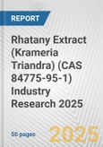 Rhatany Extract (Krameria Triandra) (CAS 84775-95-1) Industry Research 2025: Global and Regional Market Trends 2019-2024 and Forecast to 2029- Product Image