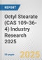Octyl Stearate (CAS 109-36-4) Industry Research 2025: Global and Regional Market Trends 2019-2024 and Forecast to 2029 - Product Thumbnail Image