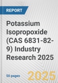 Potassium Isopropoxide (CAS 6831-82-9) Industry Research 2025: Global and Regional Market Trends 2019-2024 and Forecast to 2029- Product Image