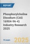 Phosphorylcholine Disodium (CAS 16904-96-4) Industry Research 2025: Global and Regional Market Trends 2019-2024 and Forecast to 2029 - Product Image
