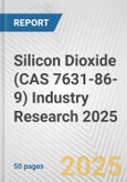 Silicon Dioxide (CAS 7631-86-9) Industry Research 2025: Global and Regional Market Trends 2019-2024 and Forecast to 2029- Product Image
