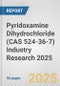 Pyridoxamine Dihydrochloride (CAS 524-36-7) Industry Research 2025: Global and Regional Market Trends 2019-2024 and Forecast to 2029 - Product Image