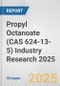 Propyl Octanoate (CAS 624-13-5) Industry Research 2025: Global and Regional Market Trends 2019-2024 and Forecast to 2029 - Product Image