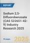 Sodium 2,5-Difluorobenzoate (CAS 522651-42-9) Industry Research 2025: Global and Regional Market Trends 2019-2024 and Forecast to 2029 - Product Thumbnail Image