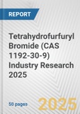 Tetrahydrofurfuryl Bromide (CAS 1192-30-9) Industry Research 2025: Global and Regional Market Trends 2019-2024 and Forecast to 2029- Product Image