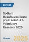 Sodium Hexafluorosilicate (CAS 16893-85-9) Industry Research 2025: Global and Regional Market Trends 2019-2024 and Forecast to 2029 - Product Thumbnail Image