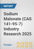 Sodium Malonate (CAS 141-95-7) Industry Research 2025: Global and Regional Market Trends 2019-2024 and Forecast to 2029- Product Image