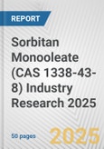 Sorbitan Monooleate (CAS 1338-43-8) Industry Research 2025: Global and Regional Market Trends 2019-2024 and Forecast to 2029- Product Image