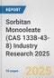 Sorbitan Monooleate (CAS 1338-43-8) Industry Research 2025: Global and Regional Market Trends 2019-2024 and Forecast to 2029 - Product Image