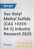 Sec-Butyl Methyl Sulfide (CAS 10359-64-5) Industry Research 2025: Global and Regional Market Trends 2019-2024 and Forecast to 2029- Product Image