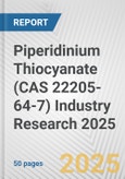 Piperidinium Thiocyanate (CAS 22205-64-7) Industry Research 2025: Global and Regional Market Trends 2019-2024 and Forecast to 2029- Product Image