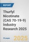 Thurfyl Nicotinate (CAS 70-19-9) Industry Research 2025: Global and Regional Market Trends 2019-2024 and Forecast to 2029 - Product Image