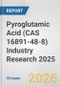 Pyroglutamic Acid (CAS 16891-48-8) Industry Research 2025: Global and Regional Market Trends 2019-2024 and Forecast to 2029 - Product Thumbnail Image