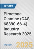 Piroctone Olamine (CAS 68890-66-4) Industry Research 2025: Global and Regional Market Trends 2019-2024 and Forecast to 2029- Product Image