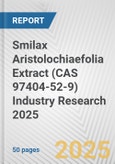 Smilax Aristolochiaefolia Extract (CAS 97404-52-9) Industry Research 2025: Global and Regional Market Trends 2019-2024 and Forecast to 2029- Product Image