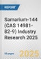 Samarium-144 (CAS 14981-82-9) Industry Research 2025: Global and Regional Market Trends 2019-2024 and Forecast to 2029 - Product Image