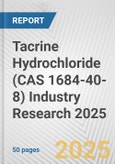 Tacrine Hydrochloride (CAS 1684-40-8) Industry Research 2025: Global and Regional Market Trends 2019-2024 and Forecast to 2029- Product Image