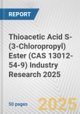 Thioacetic Acid S-(3-Chloropropyl) Ester (CAS 13012-54-9) Industry Research 2025: Global and Regional Market Trends 2019-2024 and Forecast to 2029- Product Image