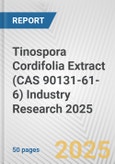 Tinospora Cordifolia Extract (CAS 90131-61-6) Industry Research 2025: Global and Regional Market Trends 2019-2024 and Forecast to 2029- Product Image