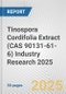 Tinospora Cordifolia Extract (CAS 90131-61-6) Industry Research 2025: Global and Regional Market Trends 2019-2024 and Forecast to 2029 - Product Thumbnail Image