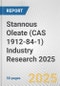 Stannous Oleate (CAS 1912-84-1) Industry Research 2025: Global and Regional Market Trends 2019-2024 and Forecast to 2029 - Product Image